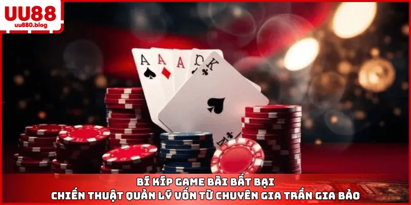 bí kíp chơi game bài uu88