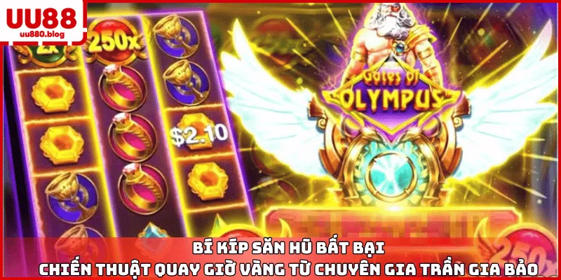 bí kíp săn hũ gold uu88