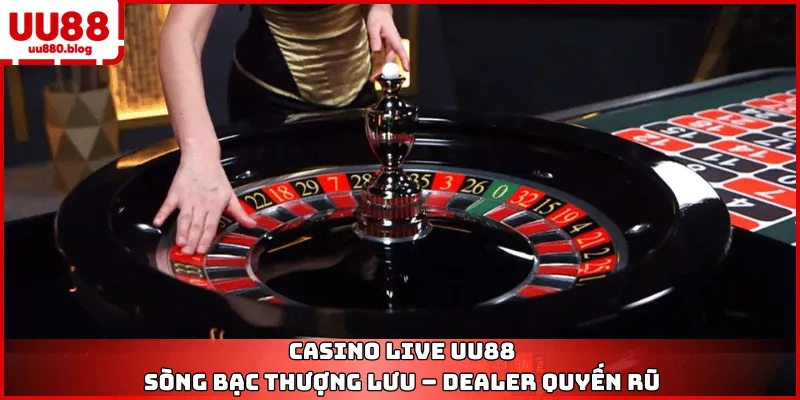 casino live uu88 sòng bạc trực tuyến