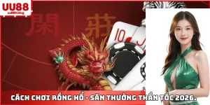 hướng dẫn chơi rồng hổ uu88 luôn thắng